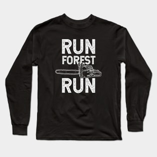 Run Forest Run Chainsaw Typography Design Long Sleeve T-Shirt